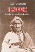 I sioux. Vita e costumi di un popolo guerriero