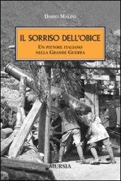 Il sorriso dell'obice. Un pittore italiano nella Grande Guerra