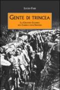 Gente di trincea. La grande guerra sul Carso e sull'Isonzo