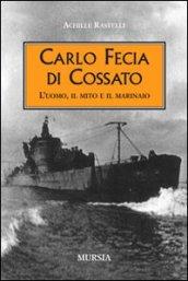 Carlo Fecia di Cossato. L'uomo, il mito e il marinaio