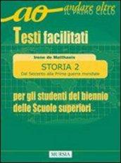 Storia per gli alunni del biennio delle Scuole superiori. Testi facilitati. Per le Scuole superiori: 2