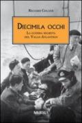 Diecimila occhi. La guerra segreta del Vallo Atlantico