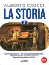 storia. Per gli Ist. professionali per l'industria e l'artigianato. Con CD Audio. Con CD-ROM