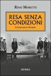 Resa senza condizioni. L'operazione Sunrise