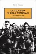 La seconda guerra mondiale. I successi dell'Asse (settembre 1939-gennaio 1943)