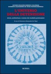 L'universo della detenzione. Storia, architettura e norme dei modelli penitenziari