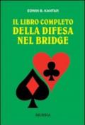 Il libro completo della difesa nel bridge
