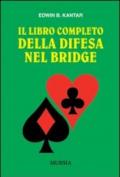 Il libro completo della difesa nel bridge