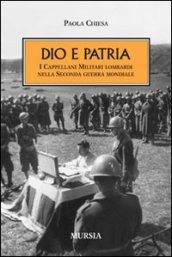 Dio e patria. I cappellani militari lombardi nella Seconda guerra mondiale