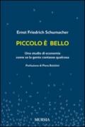 Piccolo è bello. Uno studio di economia come se la gente contasse qualcosa