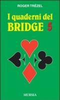 I quaderni del bridge. 5.