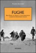 Fughe. Dall'India all'Africa, le rocambolesche evasioni dei prigionieri italiani