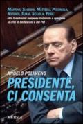 Presidente, Ci Consenta. Martino, S