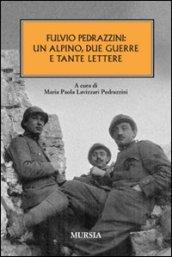 Fulvio Pedrazzini: un alpino, due guerre e tante lettere