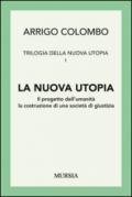 Trilogia della nuova utopia: 1