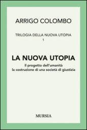 Trilogia della nuova utopia: 1