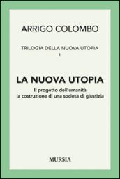 Trilogia della nuova utopia: 1