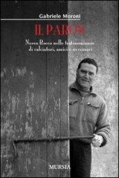 Il paròn. Nereo Rocco nelle testimonianze di calciatori, amici e avversari