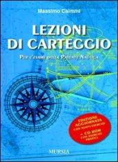 Lezioni di carteggio per l'esame della patente nautica. Con CD-ROM