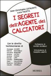 I segreti dell'agente dei calciatori