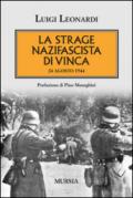 La strage nazifascista di Vinca. 24 agosto 1944