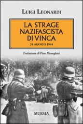 La strage nazifascista di Vinca. 24 agosto 1944