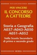 Storia e geografia A037-A043-A050-A051-A052 nella scuola secondaria di primo e secondo grado. Per vincere il concorso a cattedre