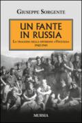 Un fante in Russia. La tragedia della divisione «Vicenza» 1942-1943