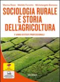 Sociologia rurale e storia dell'agricoltura. Per gli Ist. professionali per l'agricoltura. Con e-book. Con espansione online