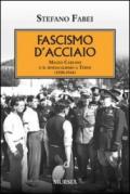 Fascismo d'acciaio. Maceo Carloni e il sindalismo a Terni (1920-1944)