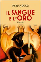 Il sangue e l'oro