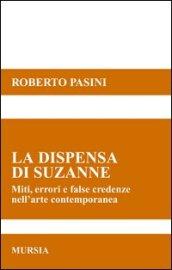 La dispensa di Suzanne. Miti, errori e false credenze nell'arte contemporanea