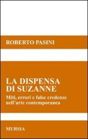 La dispensa di Suzanne. Miti, errori e false credenze nell'arte contemporanea