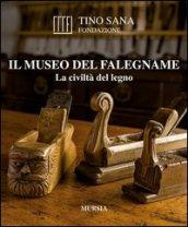 Il Museo del falegname. La civiltà del legno