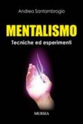 Mentalismo. Tecniche ed esperimenti