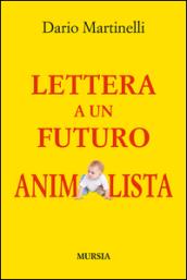 Lettera a un futuro animalista