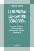 La narrativa dei «Capitani Coraggiosi». Conrad, Malraux, Saint-Exupéry, Hemingway, Silone, Malaparte