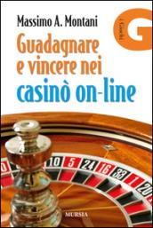 Guadagnare e vincere nei casinò on-line