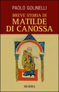Breve storia di Matilde di Canossa