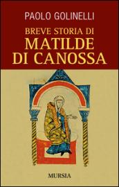 Breve storia di Matilde di Canossa