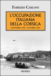 L'occupazione italiana della Corsica. Novembre 1942-Ottobre 1943