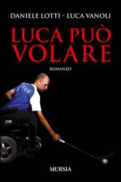 Luca può volare