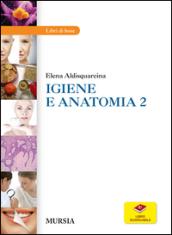 Igiene e anatomia. Per le Scuole Superiori. 2.