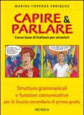 Capire & parlare. Corso base di italiano per stranieri