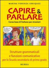 Capire & parlare. Corso base di italiano per stranieri