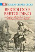 Bertoldo e Bertoldino. Con l'aggiunta della novella di Cacasenno e del dialogo di Salomone e Marcolfo