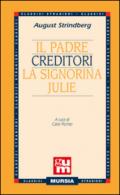 Il padre-Creditori-La signorina Julie