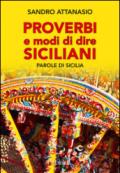 Proverbi e modi dire siciliani. Parole di Sicilia