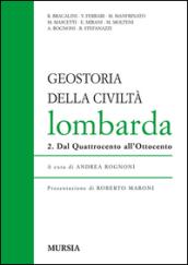 Geostoria della civiltà Lombarda. 2.Dal Quattrocento all'Ottocento