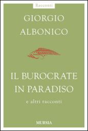 Il burocrate in paradiso e altri racconti